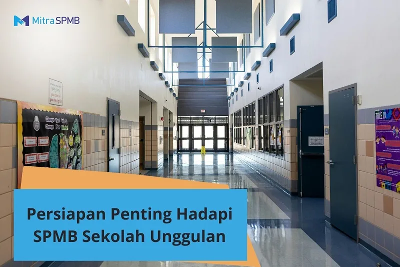 Biar Lancar Ini Persiapan SPMB Sekolah Unggulan