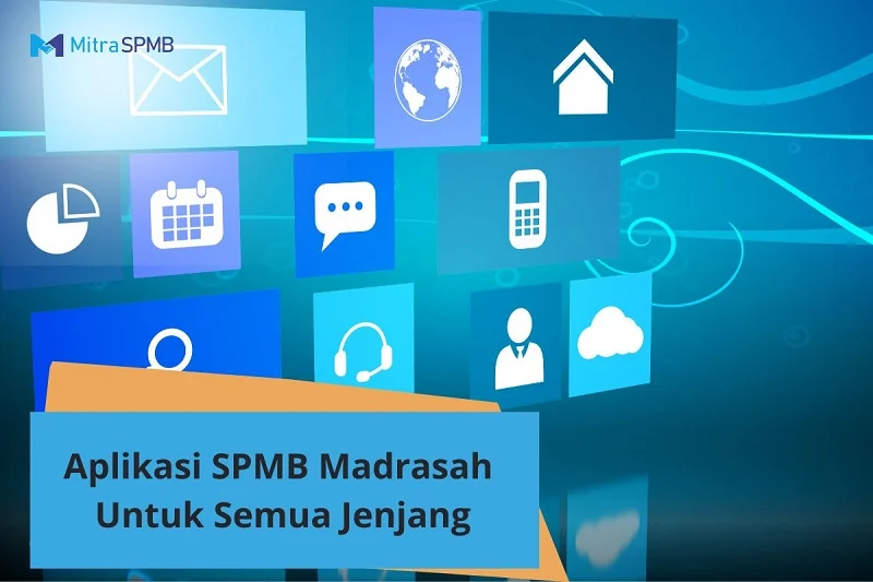Aplikasi SPMB Madrasah, Dapat Digunakan untuk Semua Jenjang
