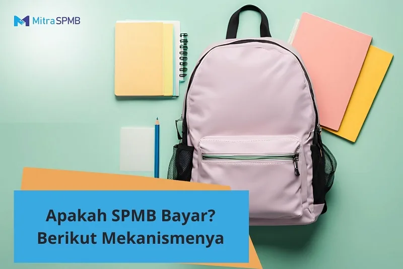 Apakah SPMB Bayar? Seperti Ini Mekanisme Lengkapnya