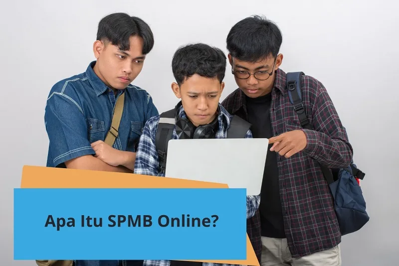Apa Itu SPMB Online? Wajib Tahu Sebelum Daftar