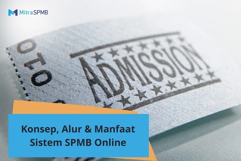 Konsep Dasar, Alur, dan Manfaat Sistem SPMB Online